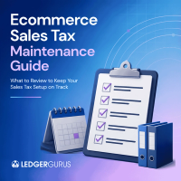 Ecommerce Sales Tax Maintenance Guide