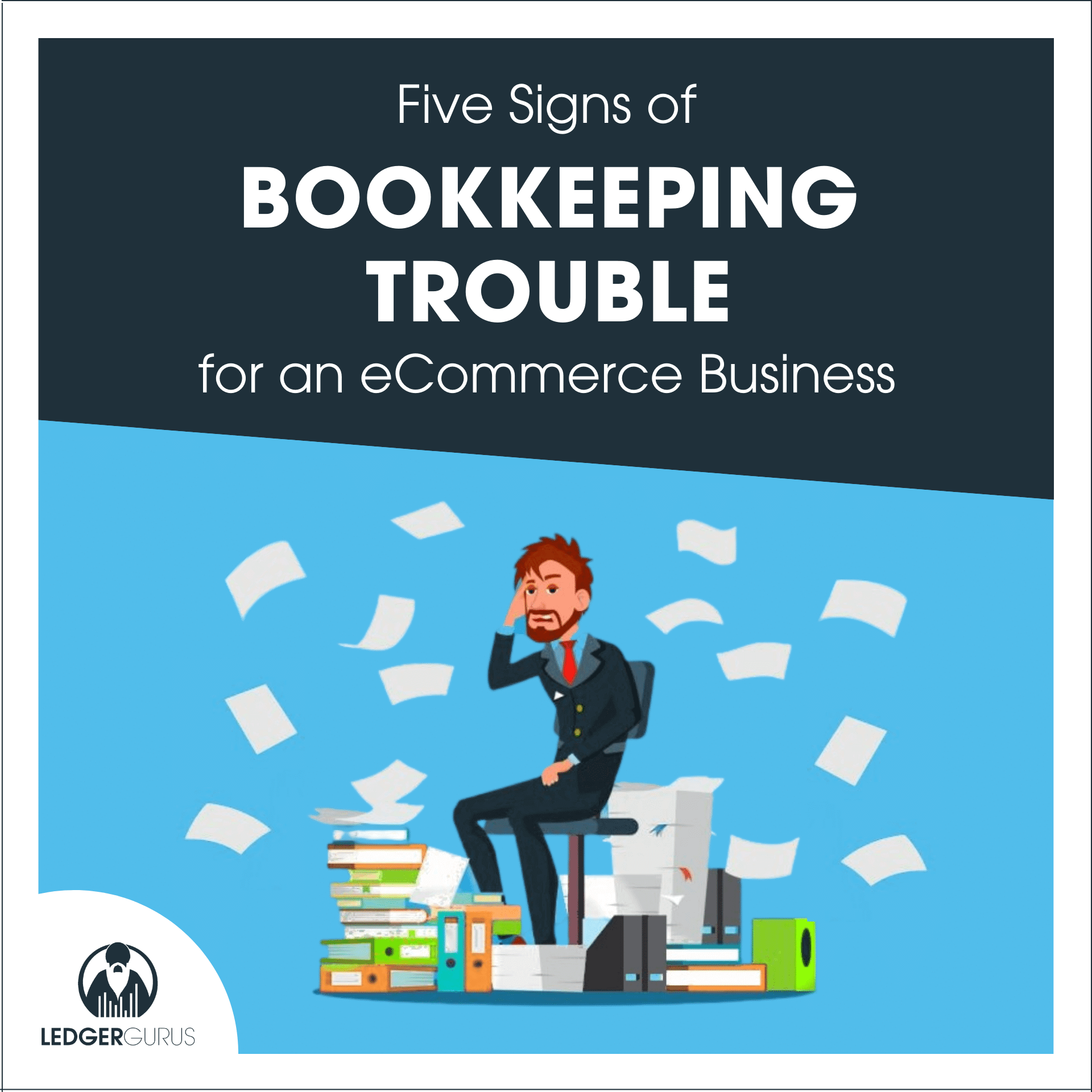 5 signs of bookkeeping trouble for an ecommerce business