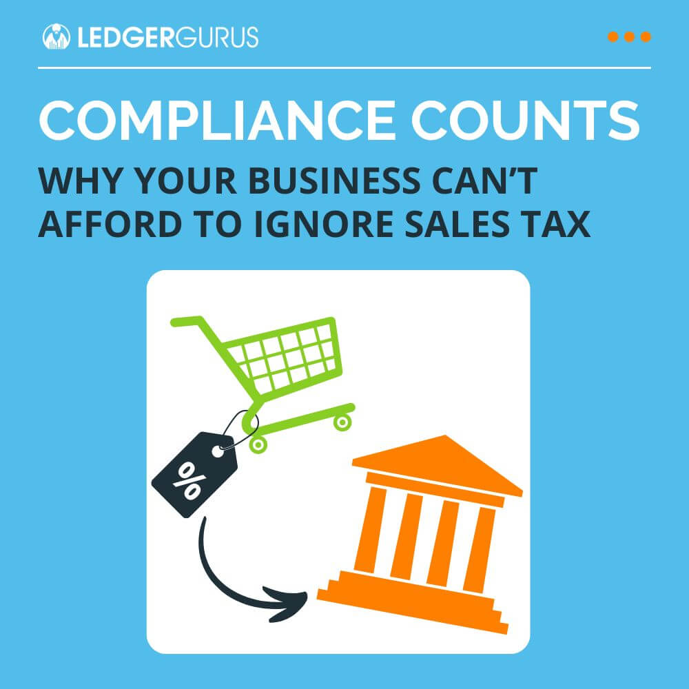 Compliance Counts! Why your business cannot afford to ignore sales tax