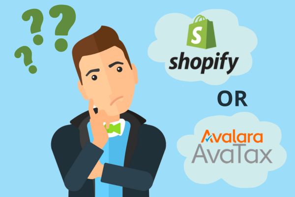 Shopify Tax vs AvaTax - which one should you choose