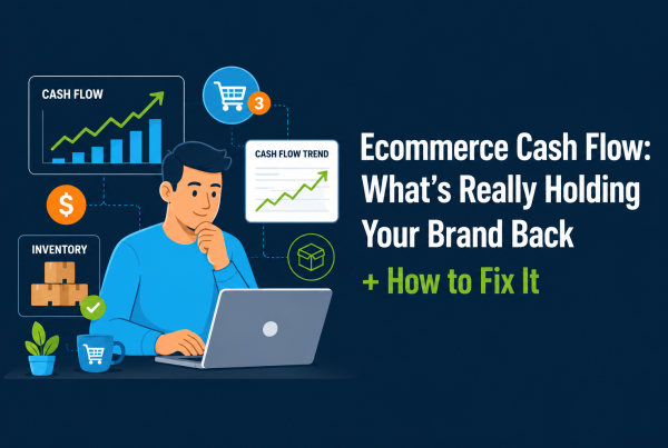 Ecommerce Cash Flow: What's really holding you back